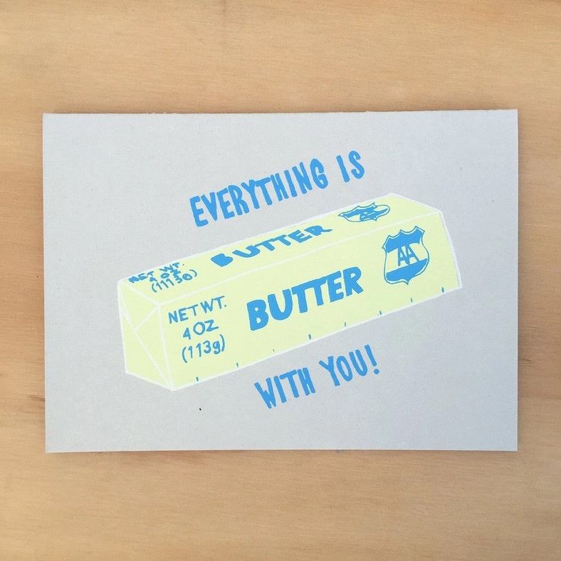 ALPHABET STUDIOS EVERYTHING IS BUTTER CARD
