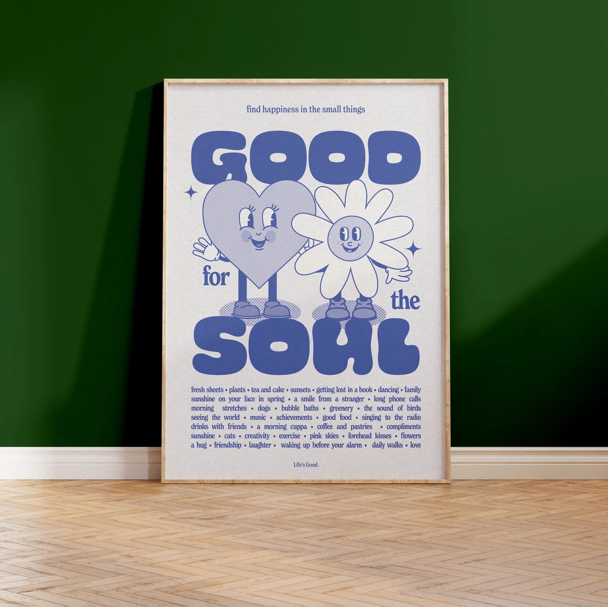 PROPER GOOD GOOD FOR THE SOUL PRINT: BLUE/A3/DARK GREEN FRAME