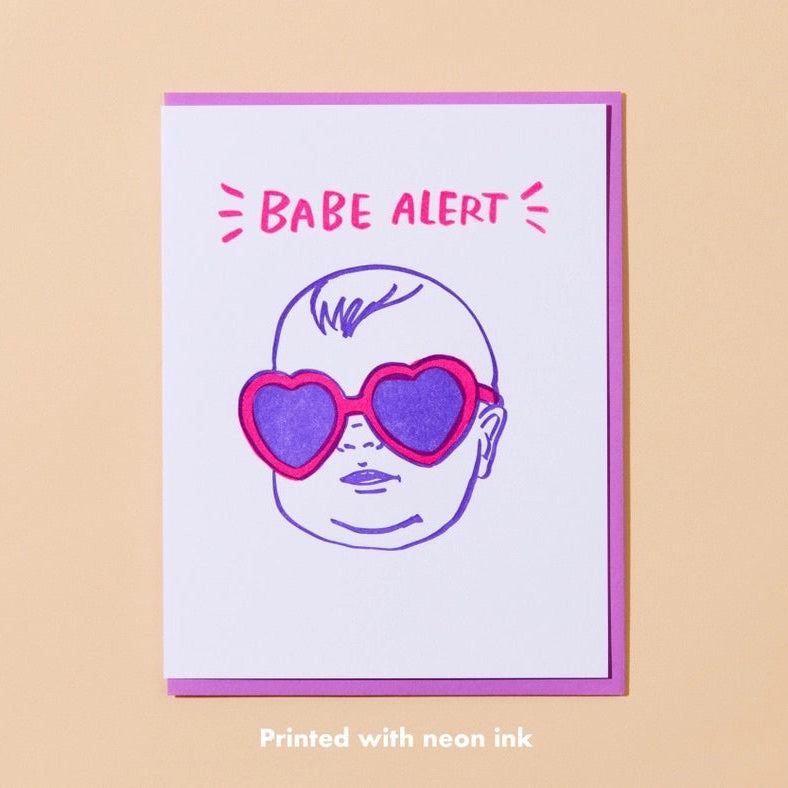 AND HERE WE ARE BABE ALERT CARD
