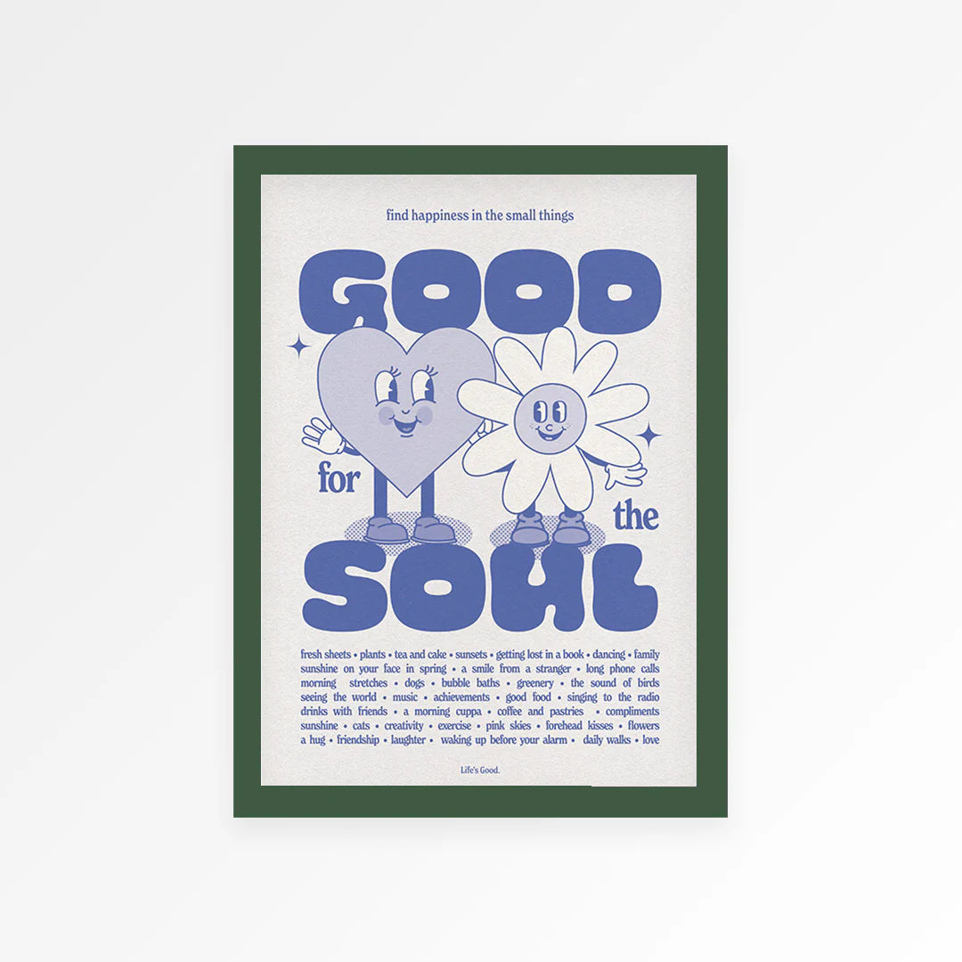 PROPER GOOD GOOD FOR THE SOUL PRINT: BLUE/A3/DARK GREEN FRAME