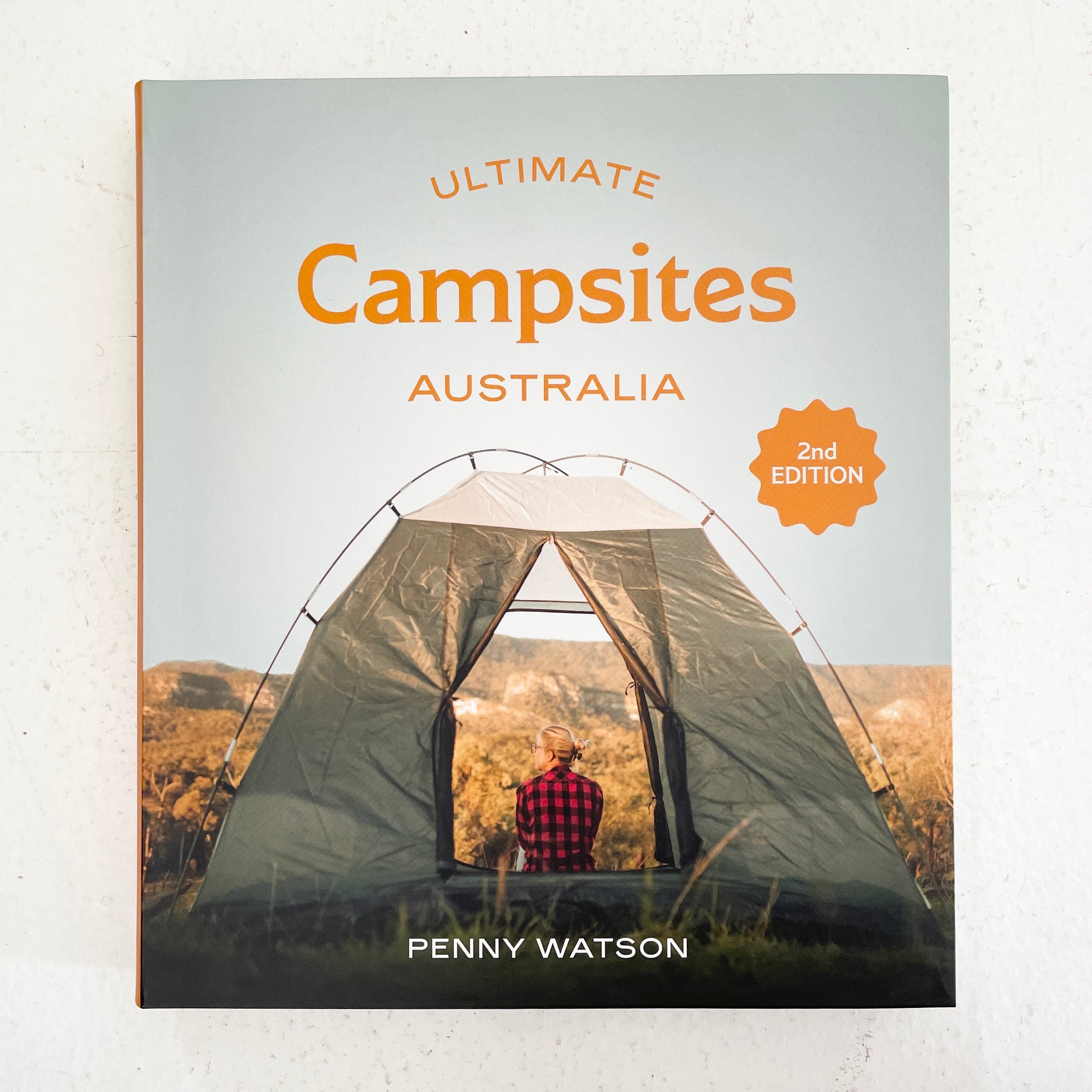 ULTIMATE CAMPSITES: AUSTRALIA 2ND EDITION