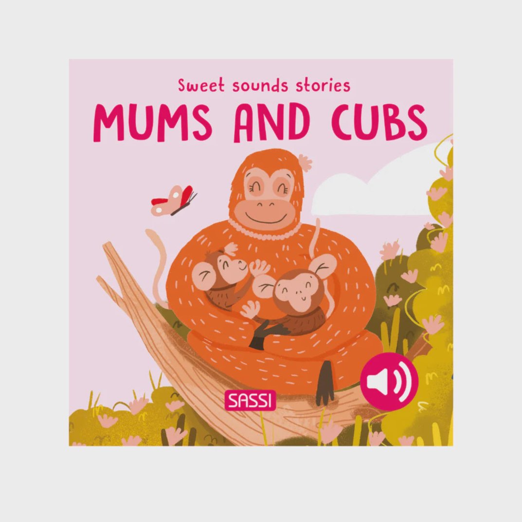 SASSI BOARD BOOK SWEET SOUNDS STORIES: MUMS AND CUBS