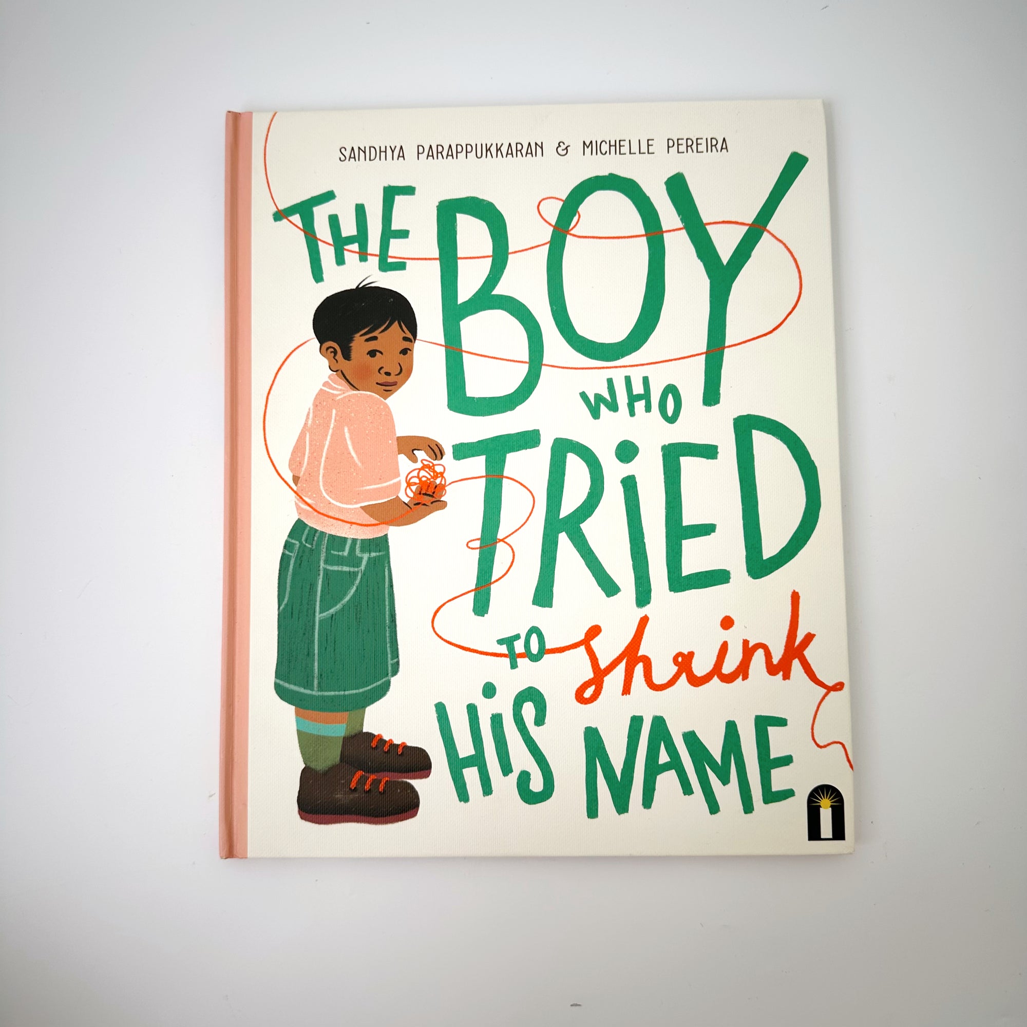 THE BOY WHO TRIED TO SHRINK HIS NAME