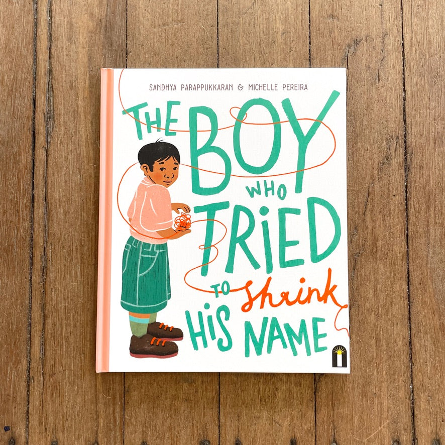 THE BOY WHO TRIED TO SHRINK HIS NAME
